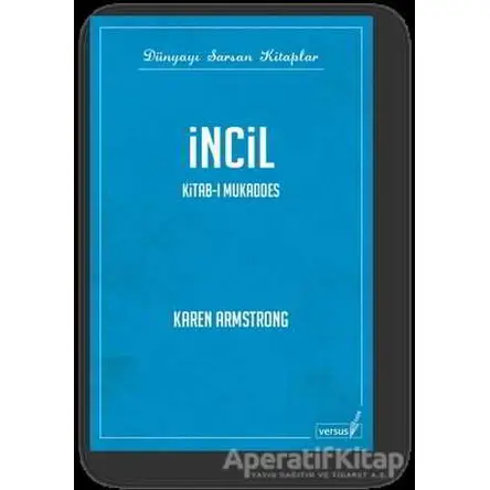 İncil - Kitab-ı Mukaddes - Karen Armstrong - Versus Kitap Yayınları