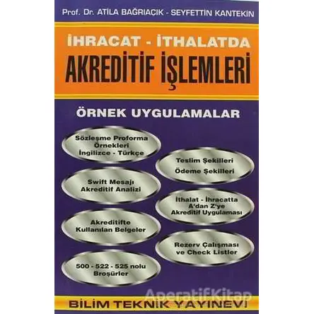 İhracat -İthalatda Akreditif İşlemleri - Atila Bağrıaçık - Bilim Teknik Yayınevi