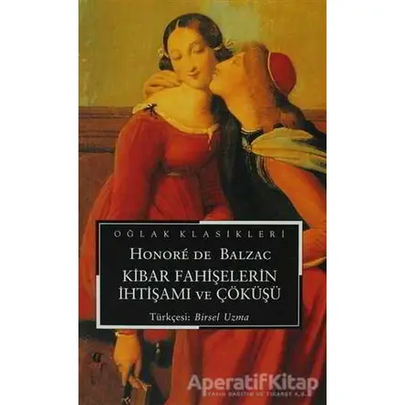 Kibar Fahişelerin İhtişamı ve Çöküşü - Honore de Balzac - Oğlak Yayıncılık