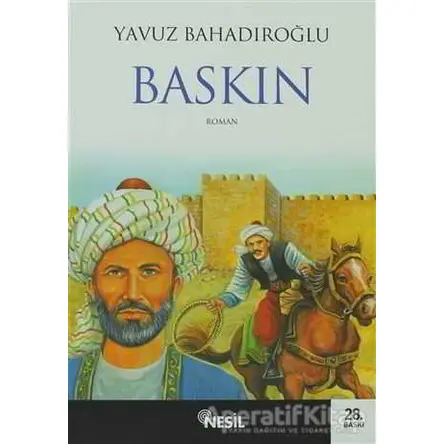 Baskın - Yavuz Bahadıroğlu - Nesil Yayınları