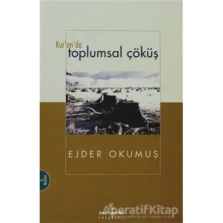 Kuranda Toplumsal Çöküş - Ejder Okumuş - İnsan Yayınları