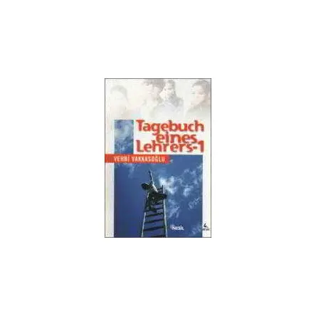 Tagebuch Eines Lehrers 1 - Vehbi Vakkasoğlu - Nesil Yayınları