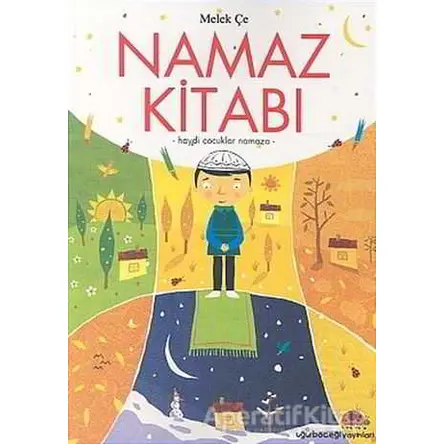 Çocuk ve Namaz - Melek Çe - Uğurböceği Yayınları