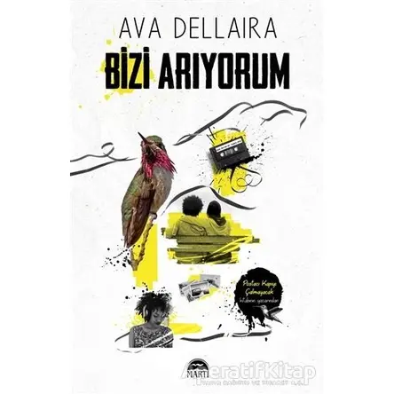 Bizi Arıyorum - Ava Dellaira - Martı Yayınları