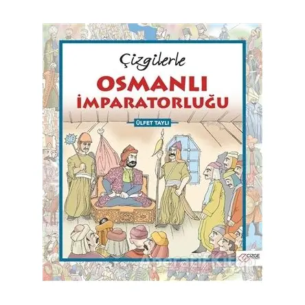 Çizgilerle Osmanlı İmparatorluğu - Ülfet Taylı - Çizge Yayınevi