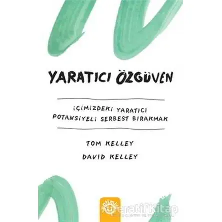 Yaratıcı Özgüven - Tom Kelley - Optimist Kitap