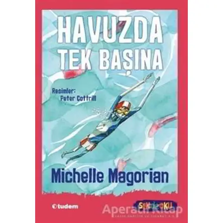 Havuzda Tek Başına - Sen de Oku - Michelle Magorian - Tudem Yayınları