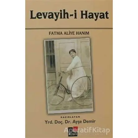 Levayih-i Hayat - Fatma Aliye Topuz - Kesit Yayınları