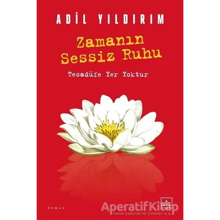Zamanın Sessiz Ruhu - Adil Yıldırım - İthaki Yayınları
