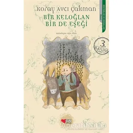 Bir Keloğlan Bir de Eşeği - Koray Avcı Çakman - Can Çocuk Yayınları
