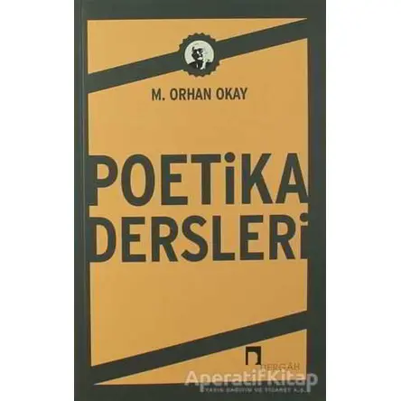Poetika Dersleri - M. Orhan Okay - Dergah Yayınları