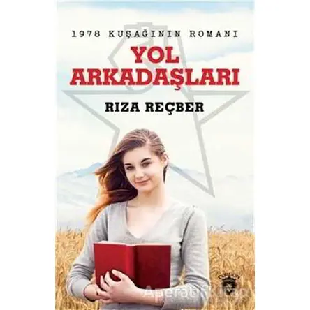 Yol Arkadaşları - 1978 Kuşağının Romanı - Rıza Reçber - Dorlion Yayınları