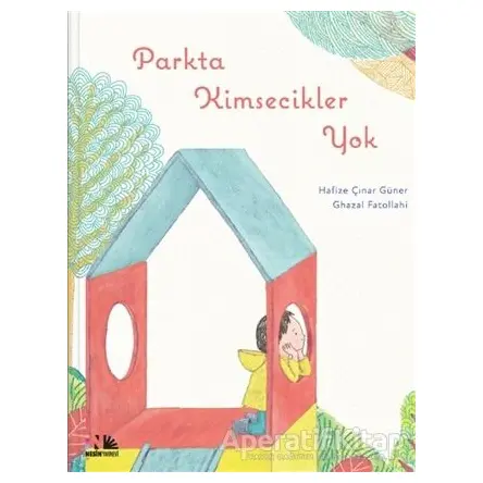Parkta Kimsecikler Yok - Hafize Çınar Güner - Nesin Yayınevi