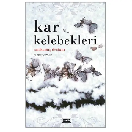 Kar Kelebekleri - Nusret Özcan - Eşik Yayınları