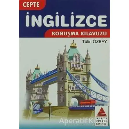Cepte İngilizce Konuşma Kılavuzu - Tülin Özbay - Delta Kültür Basım Yayın