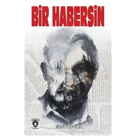 Bir Habersin - Cihan Yıldırım - Dorlion Yayınları