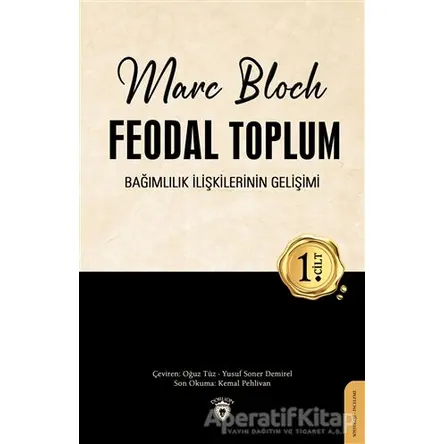 Feodal Toplum 1. Cilt - Marc Bloch - Dorlion Yayınları
