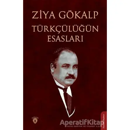 Türkçülüğün Esasları - Ziya Gökalp - Dorlion Yayınları