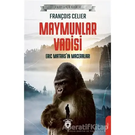 Maymunlar Vadisi - François Celier - Dorlion Yayınları