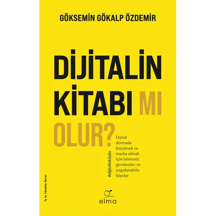 Dijitalin Kitabı mı Olur? - Göksemin Gökalp Özdemir - ELMA Yayınevi