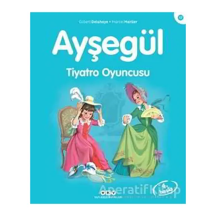 Ayşegül Tiyatro Oyuncusu - Gilbert Delahaye - Yapı Kredi Yayınları
