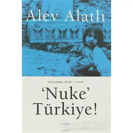 Nuke Türkiye - Alev Alatlı - Everest Yayınları