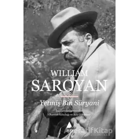 Yetmiş Bin Süryani - William Saroyan - Aras Yayıncılık