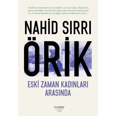 Eski Zaman Kadınları Arasında - Nahid Sırrı Örik - Everest Yayınları
