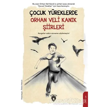 Çocuk Yüreklerde Orhan Veli Kanık Şiirleri - Orhan Veli Kanık - Dorlion Yayınları