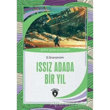 Issız Adada Bir Yıl - E. Granstrolm - Dorlion Yayınları