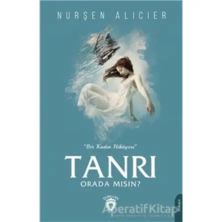 Tanrı Orada Mısın ? - Nurşen Alıcıer - Dorlion Yayınları