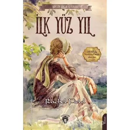 İlk Yüz Yıl - Rachel Field - Dorlion Yayınları