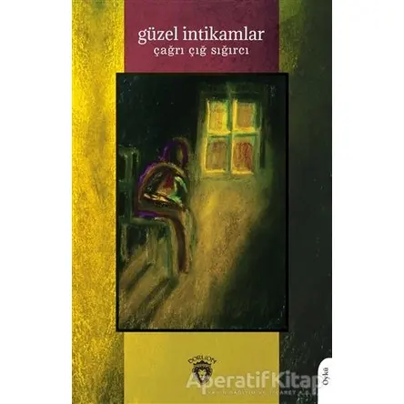 Güzel İntikamlar - Çağrı Çığ Sığırcı - Dorlion Yayınları