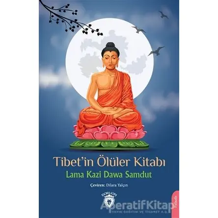 Tibet’in Ölüler Kitabı - Lama Kazi Dawa Samdut - Dorlion Yayınları