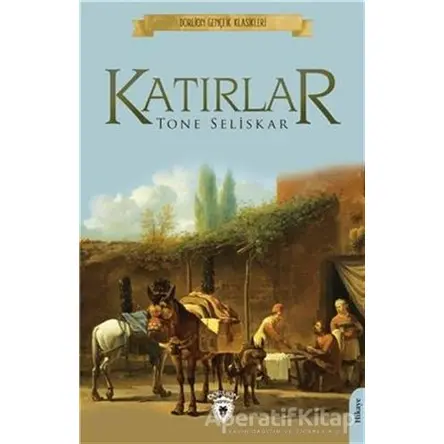 Katırlar - Tone Seliskar - Dorlion Yayınları