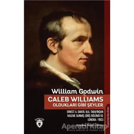 Caleb Williams - Oldukları Gibi Şeyler - William Godwin - Dorlion Yayınları