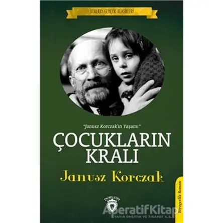 Çocukların Kralı - Janusz Korczak - Dorlion Yayınları