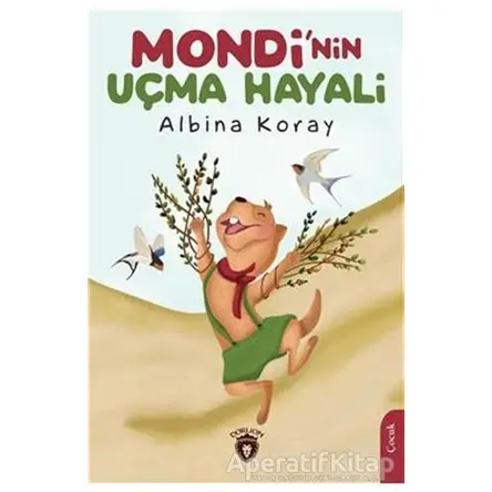 Mondinin Uçma Hayali - Albina Koray - Dorlion Yayınları