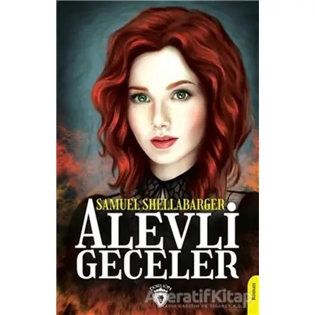 Alevli Geceler - Samuel Shellabarger - Dorlion Yayınları
