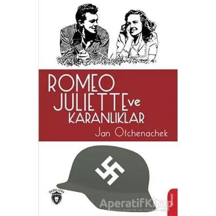 Romeo Juliette ve Karanlıklar - Jan Otchenachek - Dorlion Yayınları