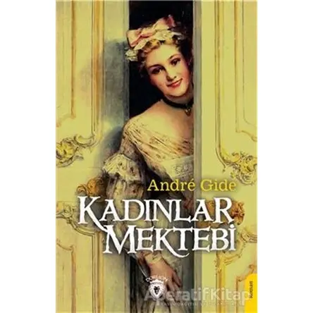 Kadınlar Mektebi - Andre Gide - Dorlion Yayınları