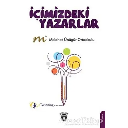 İçimizdeki Yazarlar - Kolektif - Dorlion Yayınları