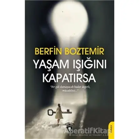Yaşam Işığını Kapatırsa - Berfin Boztemir - Dorlion Yayınları