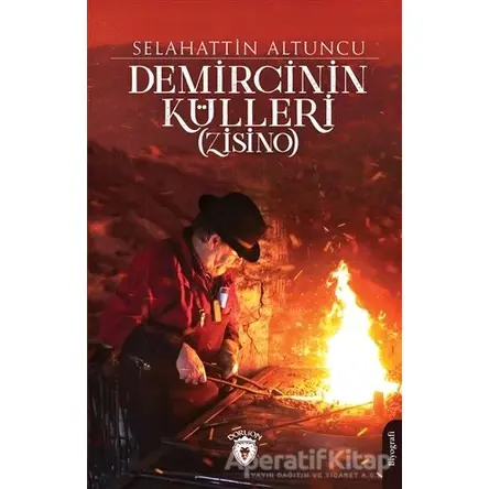 Demircinin Külleri (Zisino) - Selahattin Altuncu - Dorlion Yayınları