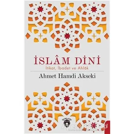 İslam Dini - Ahmet Hamdi Akseki - Dorlion Yayınları