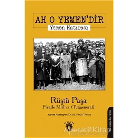 Ah O Yemendir - Rüştü Paşa - Dorlion Yayınları