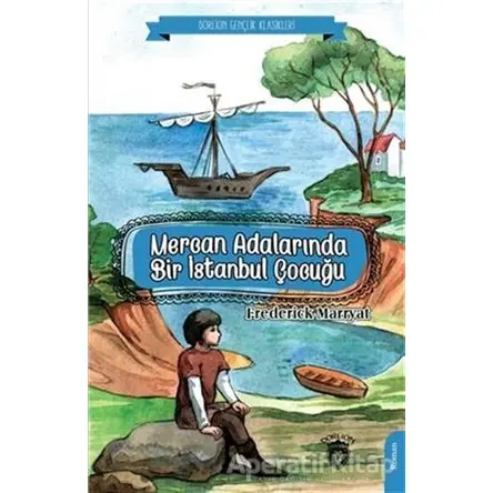 Mercan Adalarında Bir İstanbul Çocuğu - Frederick Marryat - Dorlion Yayınları
