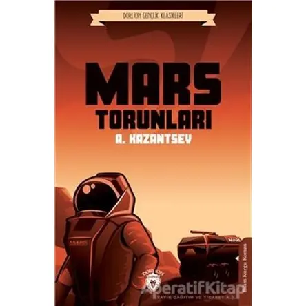 Mars Torunları - A. Kazantsev - Dorlion Yayınları
