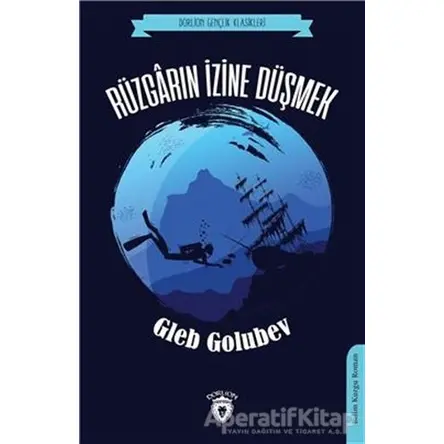 Rüzgarın İzine Düşmek - Gleb Golubev - Dorlion Yayınları