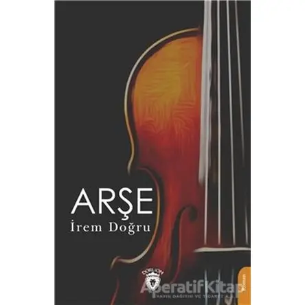 Arşe - İrem Doğru - Dorlion Yayınları